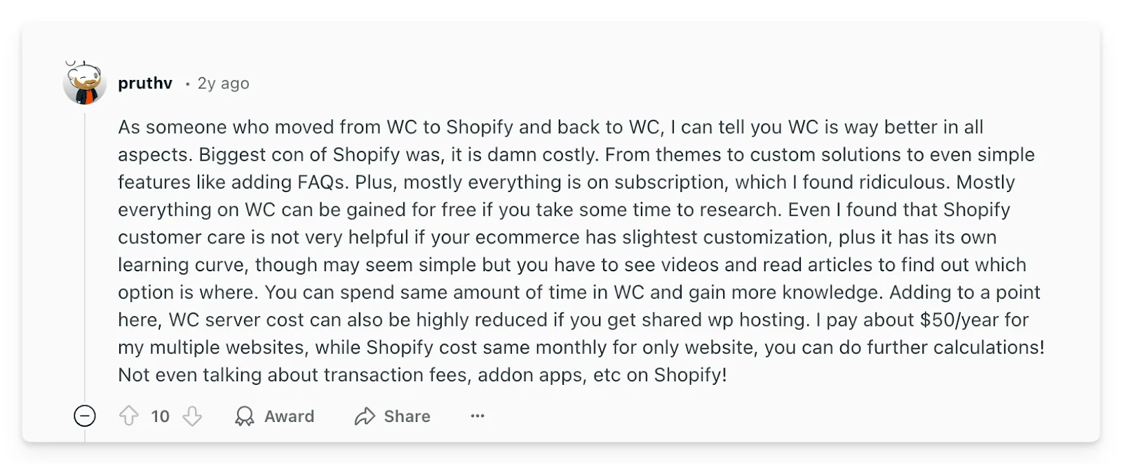 A comment from from Reddit user, pruthv, on their views of Shopify vs WooCommerce